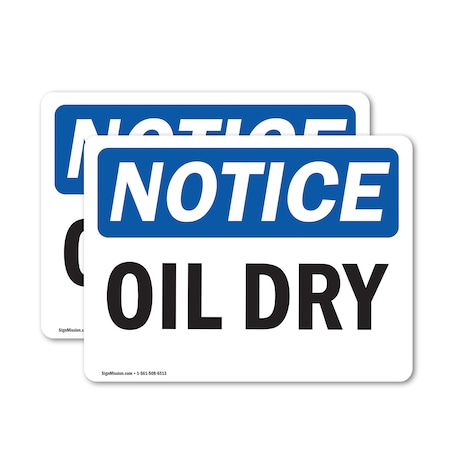 Signmission Oil Dry, 10 in W x Rectangle, Vinyl Decal OS-2PACK-NS-D-710-L-16963